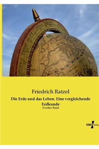 Erde und das Leben. Eine vergleichende Erdkunde