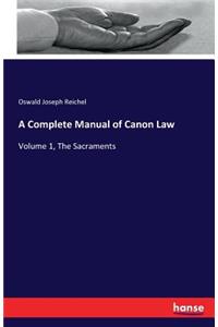 Complete Manual of Canon Law