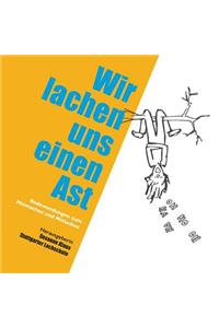 Wir lachen uns einen Ast