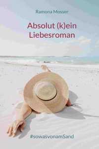 Absolut (k)ein Liebesroman
