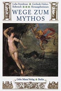 Wege Zum Mythos