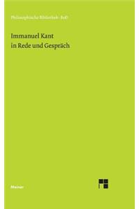 Immanuel Kant in Rede und Gespräch