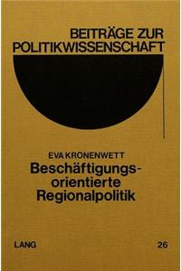 Beschaeftigungsorientierte Regionalpolitik