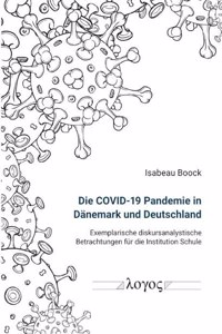 Die Covid-19 Pandemie in Danemark Und Deutschland
