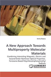 A New Approach Towards Multiproperty Molecular Materials