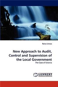 New Approach to Audit, Control and Supervision of the Local Government