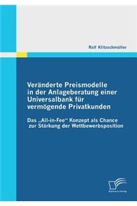 Veränderte Preismodelle in der Anlageberatung einer Universalbank für vermögende Privatkunden