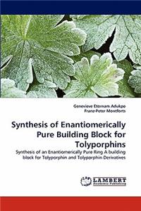 Synthesis of Enantiomerically Pure Building Block for Tolyporphins