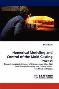 Numerical Modeling and Control of the Mold Casting Process