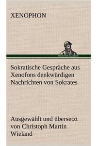 Sokratische Gesprache Aus Xenofons Denkwurdigen Nachrichten Von Sokrates