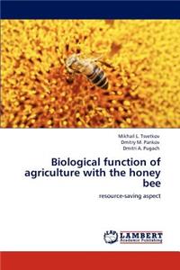 Biological function of agriculture with the honey bee