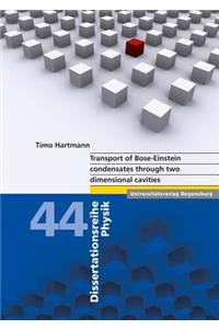 Transport of Bose-Einstein Condensates Through Two Dimensional Cavities