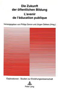 Die Zukunft der oeffentlichen Bildung - L'avenir de l'education publique