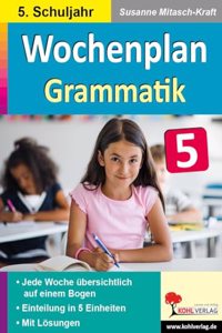 Wochenplan Grammatik / Klasse 5: Jede Woche ubersichtlich auf einem Bogen! (5. Schuljahr)