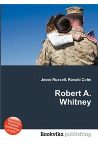 Robert A. Whitney