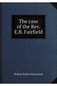 The Case of the Rev. E.B. Fairfield