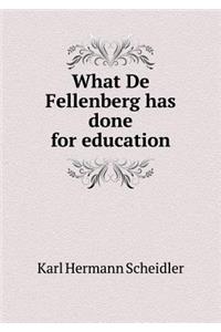 What De Fellenberg has done for education