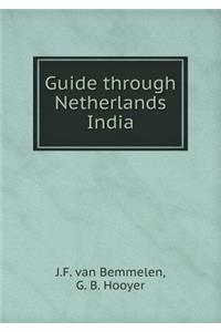 Guide Through Netherlands India