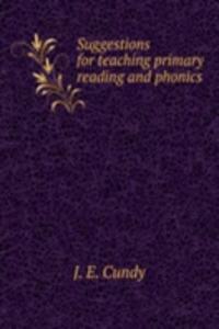 Suggestions for teaching primary reading and phonics