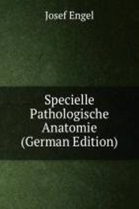 Specielle Pathologische Anatomie (German Edition)