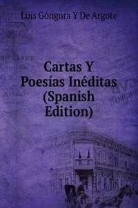 Cartas Y Poesias Ineditas (Spanish Edition)