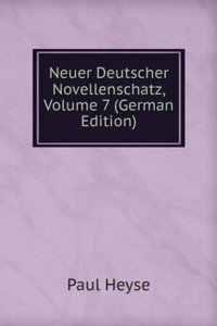 Neuer Deutscher Novellenschatz, Volume 7 (German Edition)