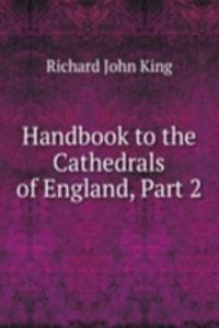 Handbook to the Cathedrals of England, Part 2