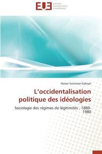 L Occidentalisation Politique Des Id?ologies