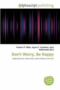 Don't Worry, Be Happy