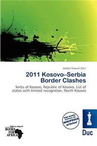 2011 Kosovo-Serbia Border Clashes