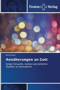 Annäherungen an Gott