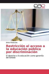 Restricción al acceso a la educación pública por discriminación