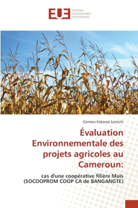Évaluation Environnementale des projets agricoles au Cameroun