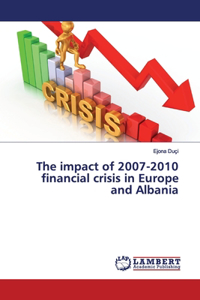 The impact of 2007-2010 financial crisis in Europe and Albania