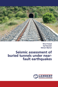 Seismic assessment of buried tunnels under near-fault earthquakes
