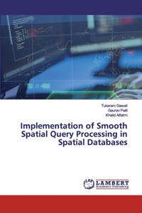 Implementation of Smooth Spatial Query Processing in Spatial Databases