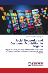 Social Networks and Customer Acquisition in Nigeria