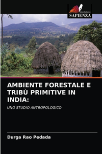 Ambiente Forestale E Tribù Primitive in India