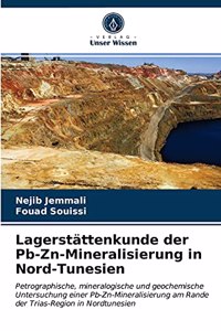 Lagerstättenkunde der Pb-Zn-Mineralisierung in Nord-Tunesien