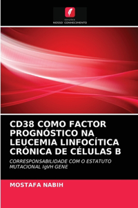 Cd38 Como Factor Prognóstico Na Leucemia Linfocítica Crónica de Células B