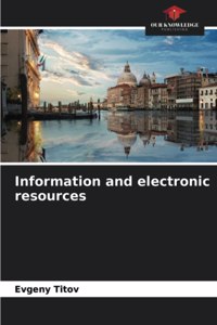 Information and electronic resources