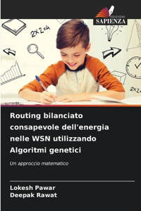 Routing bilanciato consapevole dell'energia nelle WSN utilizzando Algoritmi genetici