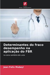 Determinantes do fraco desempenho na aplicação do FBR