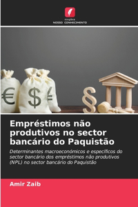 Empréstimos não produtivos no sector bancário do Paquistão