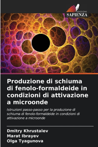 Produzione di schiuma di fenolo-formaldeide in condizioni di attivazione a microonde