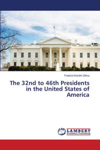 32nd to 46th Presidents in the United States of America