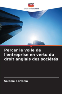 Percer le voile de l'entreprise en vertu du droit anglais des sociétés
