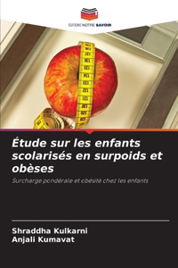 Étude sur les enfants scolarisés en surpoids et obèses