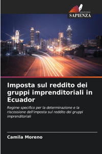 Imposta sul reddito dei gruppi imprenditoriali in Ecuador