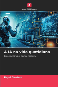 A IA na vida quotidiana